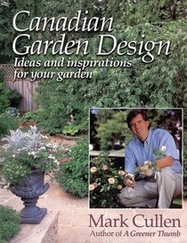 Canadian Garden Design: Ideas and Inspirations for your Garden