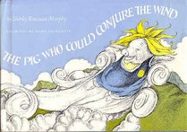 The Pig Who Could Conjure the Wind