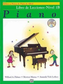 Alfred's Basic Piano Course Lesson Book, Bk 1B: Spanish Language Edition (Book & CD) (Alfred's Basic Piano Library) (Spanish Edition)