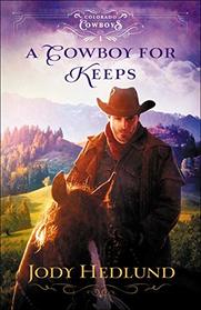 A Cowboy for Keeps (Colorado Cowboys, Bk 1)