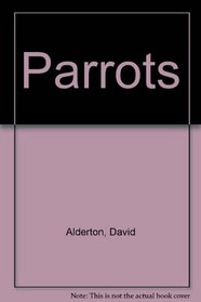 Parrots