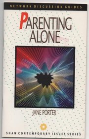 Parenting Alone (Network Discussion Guides Series)