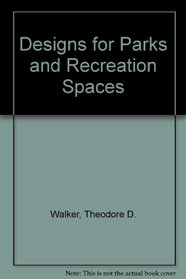 Designs for Parks and Recreation Spaces