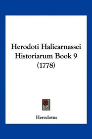 Herodoti Halicarnassei Historiarum Book 9 (1778) (Latin Edition)