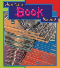How Is a Book Made? (Heinemann First Library)