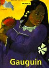 Paul Gauguin 1848-1903: The Primitive Sophisticate (Basic Series : Art)