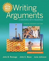 Writing Arguments: A Rhetoric with Readings, Concise Edition, MLA Update Edition (7th Edition)