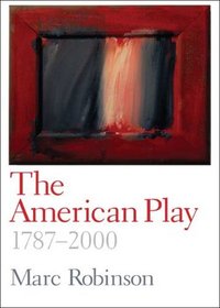 The American Play: 1787-2000