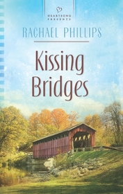 Kissing Bridges (Heartsong Inspirational, No 1038)