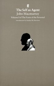The Self as Agent: The Form of the Personal v. 1