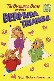 The Berenstain Bears and the Bermuda Triangle (Berenstain Bears Big Chapter Book)