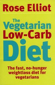 The Vegetarian Low-Carb Diet: The Fast, No-Hunger Weightloss Diet for Vegetarians