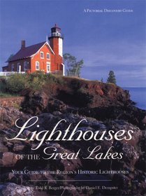 Lighthouses of the Great Lakes: Your Guide to the Region's Historic Lighthouses