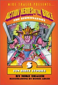 Action Heroes of the Bible: The Sermonators (Action Heroes of the Bible)