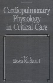 Cardiopulmonary Physiology in Critical Care (Fundamental and Clinical Cardiology)