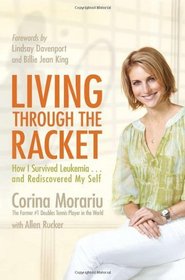 Living through the Racket: How I Survived Leukemiaand Rediscovered My Self
