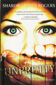 Unpretty: A Novel of Suspense