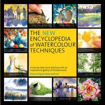 The New Encyclopedia of Watercolour Techniques. Hazel Harrison