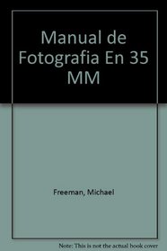 Manual de Fotografia En 35 MM