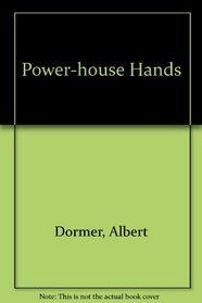 Power-house Hands