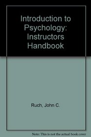 Introduction to Psychology: Instructors Handbook