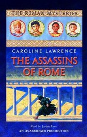 The Assassins of Rome: The Roman Mysteries #4