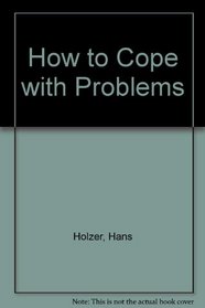 How to Cope with Problems