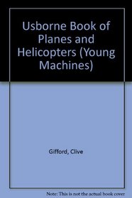 Usborne Book of Planes and Helicopters (Young Machines)