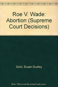 Roe V. Wade:Abortion Rights' (1973 : Abortion)