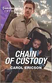 Chain of Custody (Holding the Line, Bk 2) (Harlequin Intrigue, No 1947)