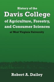 History of the Davis College of Agriculture, Forestry, and Consumer Sciences: Synopsis and Analysis of Academic Programs