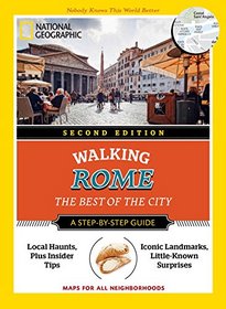 National Geographic Walking Rome, 2nd Edition: The Best of the City (National Geographic Pocket Guide)