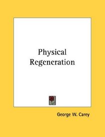 Physical Regeneration