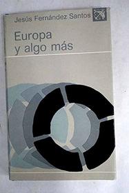 Europa y algo mas (Coleccion Ancora y delfin ; v. 502) (Spanish Edition)