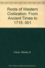 Roots of Western Civilization: From Ancient Times to 1715