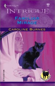 Familiar Mirage  (Fear Familiar: Desert Mysteries) (Harlequin Intrigue, No 669)