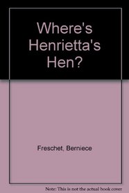 Where's Henrietta's Hen?