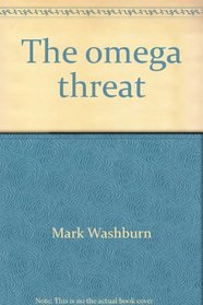 The Omega Threat