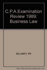 Cpa Examination Review: Business Law, 1989 Edition