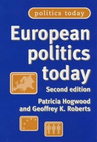 European Politics Today : Second Edition (Politics Today)