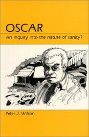 Oscar: An Inquiry into the Nature of Sanity?