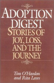 Adoption Digest: Stories of Joy, Loss, and the Journey