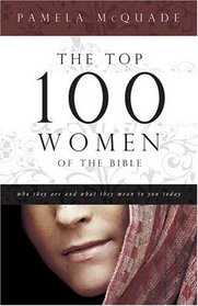 THE TOP 100 WOMEN OF THE BIBLE (Barbour Value Tradepaper)