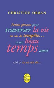 Petites Phrases Pour Traverser LA Vie En Cas De Tempete... (French Edition)