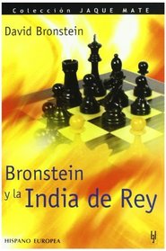 Bronstein Y La India Del Rey/ Bronstein on the King's Indian (Jaque Mate) (Spanish Edition)