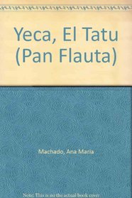 El Yeca, El Tatu (Pan Flauta) (Spanish Edition)