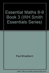 Essential Maths 8-9 Book 3 (WH Smith Essentials Series)