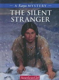 Silent Stranger: A Kaya Mystery (American Girls: Kaya)