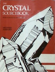 The Crystal Sourcebook: From Science to Metaphysics
