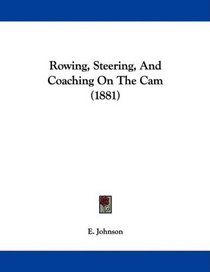 Rowing, Steering, And Coaching On The Cam (1881)